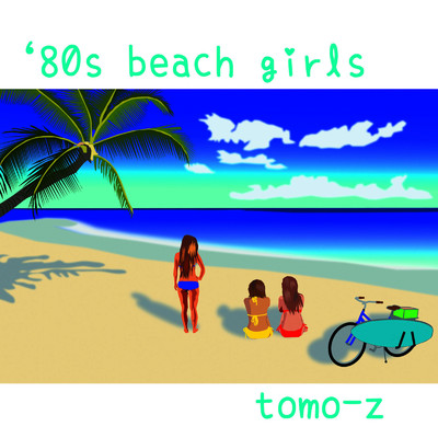 80s beach girls/tomo-z