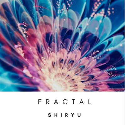 fractal/Shiryu