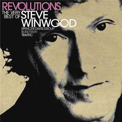 アルバム/Revolutions: The Very Best Of Steve Winwood/スティーヴ・ウィンウッド