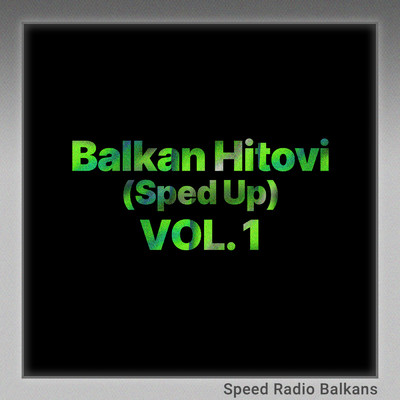 シングル/usne uz rebra (nanana) (sped up)/tam／Speed Radio Balkans