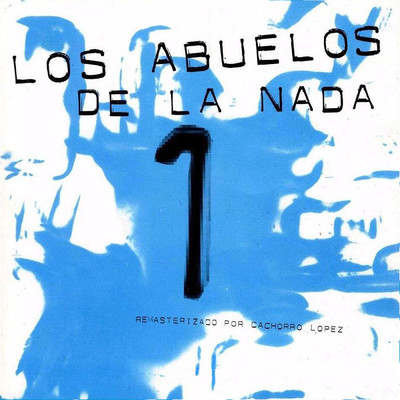 Mil Horas (1994 Remastered Version)/Los Abuelos De La Nada