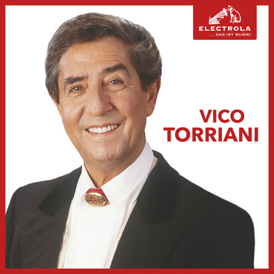 アルバム/Electrola…Das ist Musik！ Vico Torriani/Vico Torriani