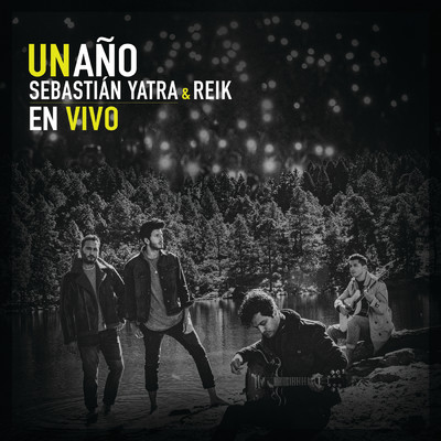 シングル/Un Ano (En Vivo)/セバスチャン・ヤトラ／Reik