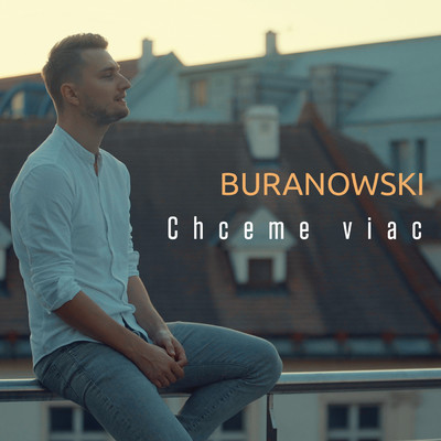 シングル/Chceme Viac/BuranoWski