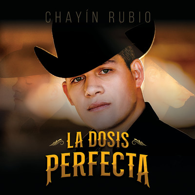 La Dosis Perfecta/Chayin Rubio