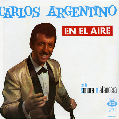 シングル/Arrimaditos/La Sonora Matancera／Carlos Argentino