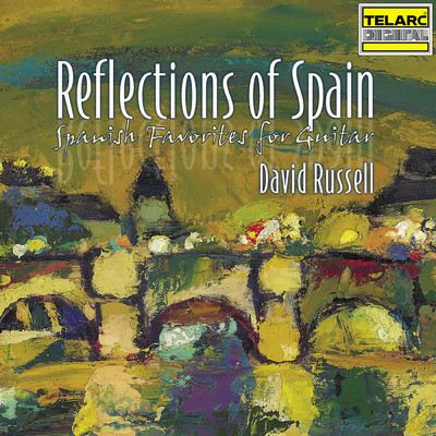 アルバム/Reflections of Spain: Spanish Favorites for Guitar/デイヴィッド・ラッセル