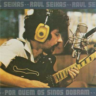 アルバム/Por Quem os Sinos Dobram/Raul Seixas