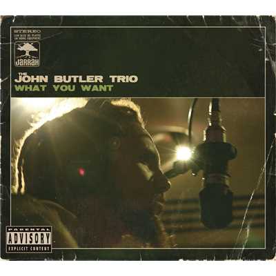 What You Want (U.S. Version)/John Butler Trio