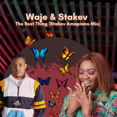 シングル/The Best Thing (feat. Stakev) [Stakev Amapiano Mix]/Waje