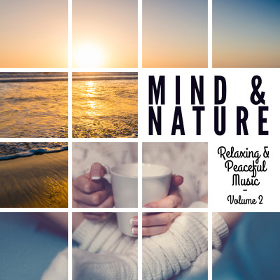 Mind & Nature: Relaxing and Peaceful Music, Vol. 2/Various Artists