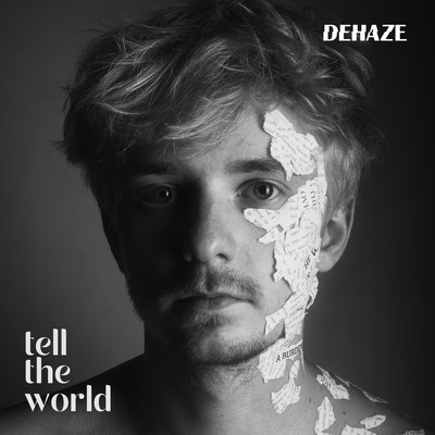 tell the world/DEHAZE