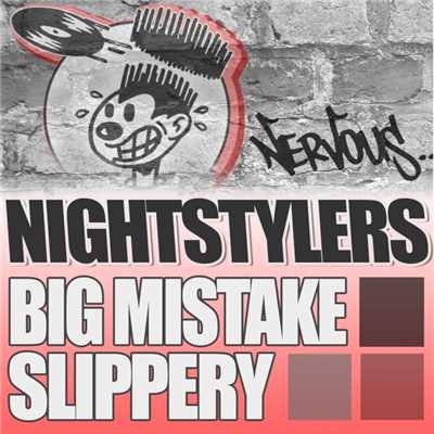 シングル/Slippery (Original Mix)/Nightstylers