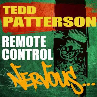 Remote Control/Tedd Patterson