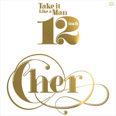 Take It Like a Man (Int'l Maxi Single Version)/Cher