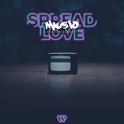 Spread Love (feat. Bibiane Z)/Mausio