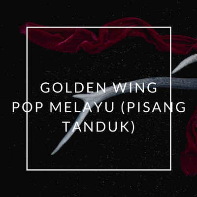 アルバム/Pop Melayu (Pisang Tanduk)/Golden Wing