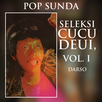 アルバム/Pop Sunda Seleksi Cucu Deui, Vol. I/Darso