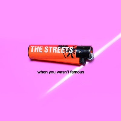 アルバム/When You Wasn't Famous/The Streets