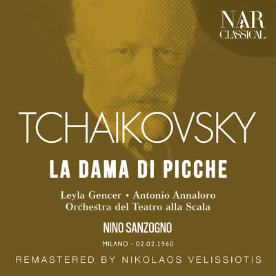 La Dama di Picche, Op. 68, IPT 88, Act I: ”Perche son tanto triste e piango ognor？” (Liza, Hermann) [Remaster]/Nino Sanzogno