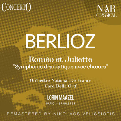 Romeo et Juliette ”Symphonie dramatique avec choeurs”, Op. 17, IHB 55: VIII. Scherzo. La reine Mab/Orchestre National De France