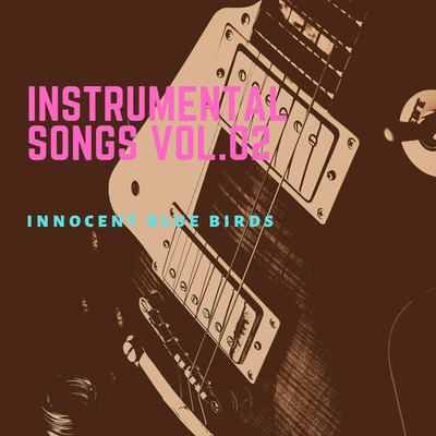 アルバム/INSTRUMENTAL SONGS(VOL.02)/innocent blue birds