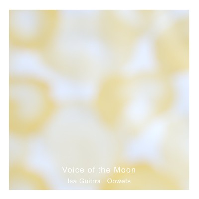 シングル/Voice of the Moon/OOWETS and IsaGuitarra