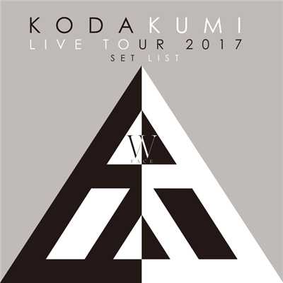 アルバム/KODA KUMI LIVE TOUR 2017 - W FACE - SET LIST/倖田來未