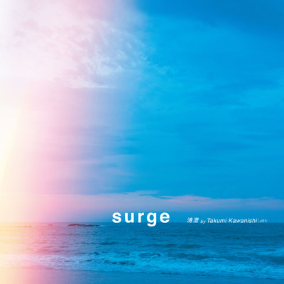 surge ＜single edit＞/清澄 by Takumi Kawanishi(JO1)