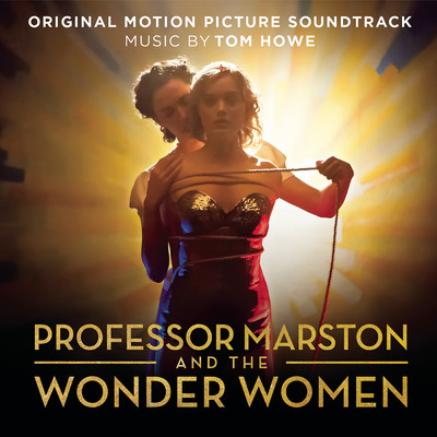 アルバム/Professor Marston and The Wonder Women (Original Motion Picture Soundtrack)/Tom Howe