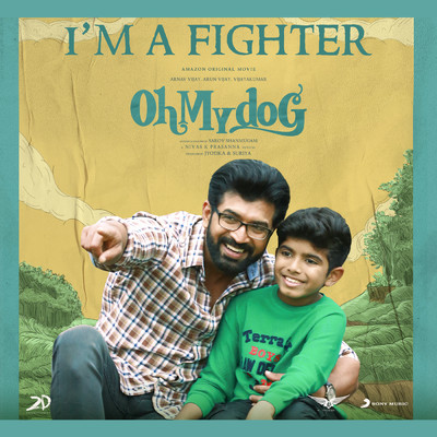 I'm A Fighter (From ”Oh My Dog”)/Nivas K. Prasanna／Yuvanshankar Raja／M.K. Balaji