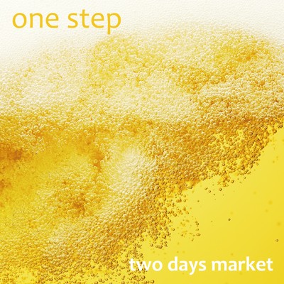 one step/two days market