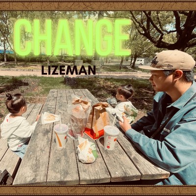 CHANGE/LIZEMAN
