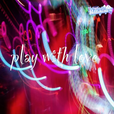 play with love/Belltchika