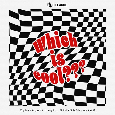 シングル/Which is cool？？？/CyberAgent Legit, GINXS & Shunske G