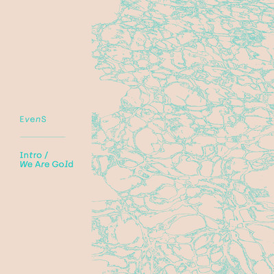 アルバム/Intro／We Are Gold/Evens