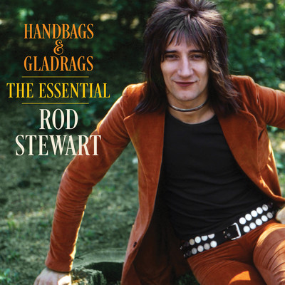 アルバム/Handbags & Gladrags: The Essential Rod Stewart/ロッド・スチュワート