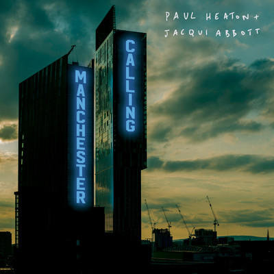 アルバム/Manchester Calling (Explicit) (Double Deluxe Version)/ポール・ヒートン／Jacqui Abbott