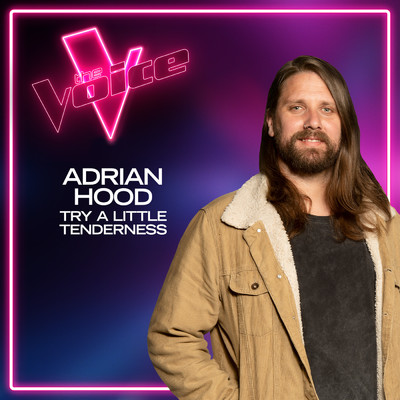 シングル/Try A Little Tenderness (The Voice Australia 2021 Performance ／ Live)/Adrian Hood