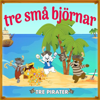 シングル/Tre pirater/Tre sma bjornar