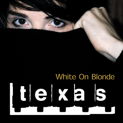 White On Blonde/テキサス