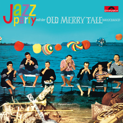 アルバム/Jazzparty mit der Old Merry Tale Jazzband/オールド・メリー・テール・ジャズバンド
