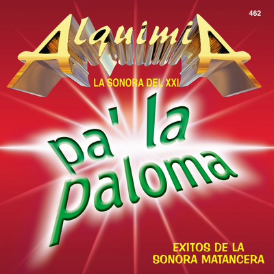 Exitos de la Sonora Matancera: Pa' la Paloma/Alquimia La Sonora Del XXI
