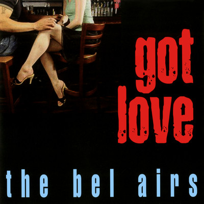 I Got Love If You Want It/The Bel Airs