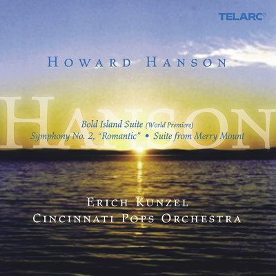 Symphonic Music of Howard Hanson/エリック・カンゼル／シンシナティ・ポップス・オーケストラ