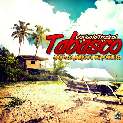 Mi Ranchito/Conjunto Tropical Tabasco