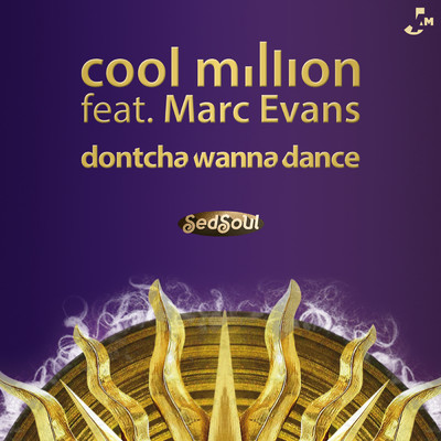 Dontcha Wanna Dance (Julius Papp Vocal Remix)/Cool Million／Marc Evans