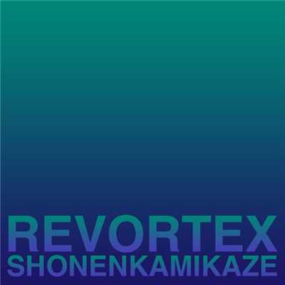 着うた®/REVORTEX/少年カミカゼ