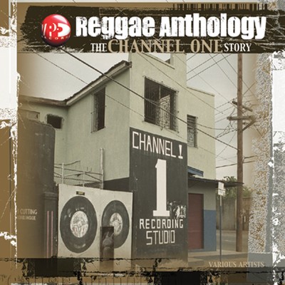 アルバム/Reggae Anthology: The Channel One Story/Various Artists