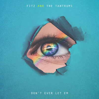 シングル/Don't Ever Let 'Em/Fitz and The Tantrums